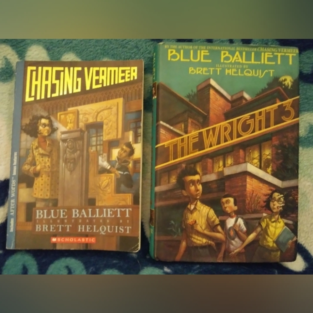 The Wright Blue Balliett & Chasing Vermeer 2 books by Brett Helquest